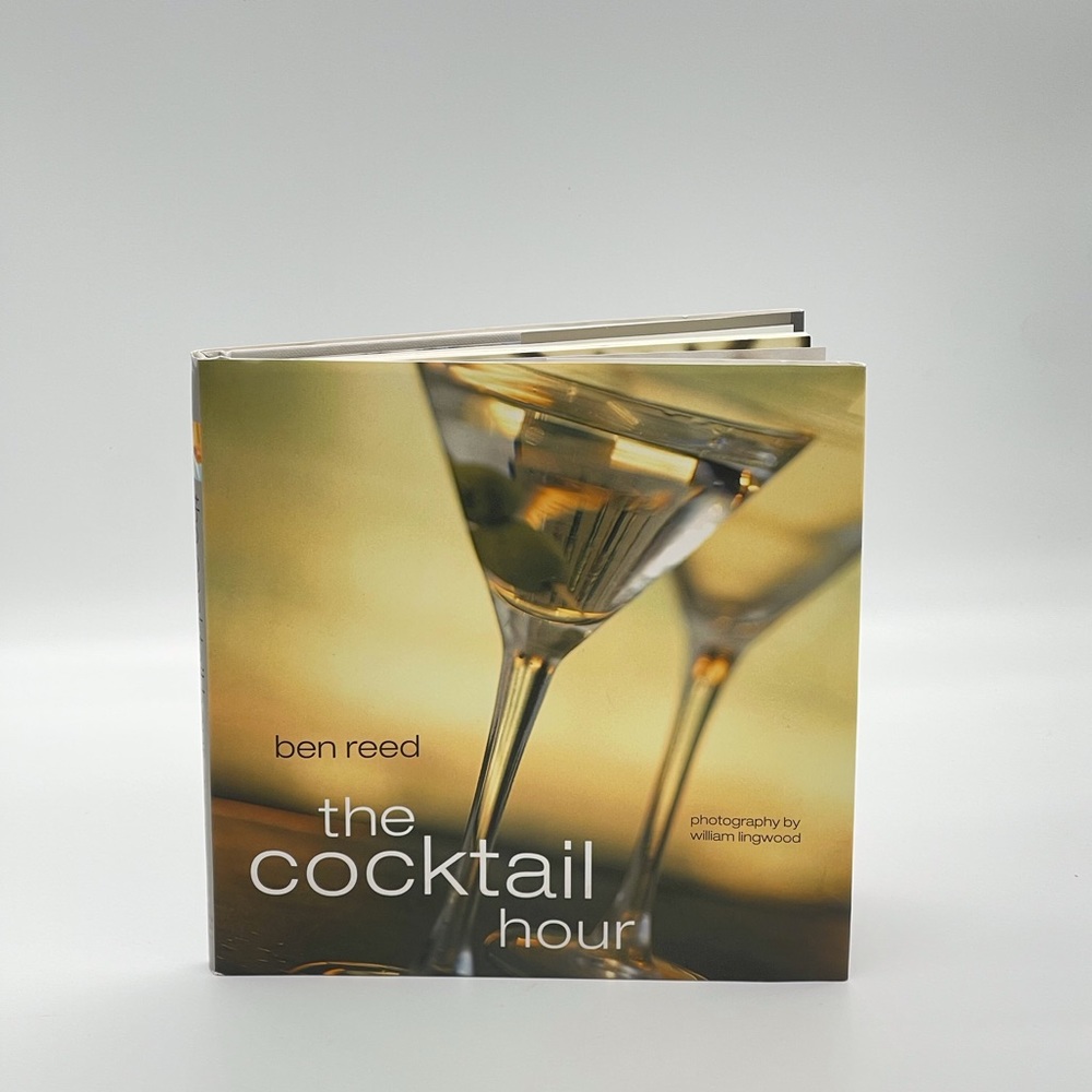 THE COCKTAIL HOUR BY BEN REED HARDCOVER BOOK